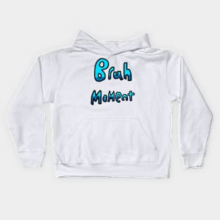 Bruh Moment - (Blue) Kids Hoodie